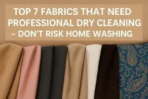 7 Common Dry Cleaning Methods and Their Benefits
